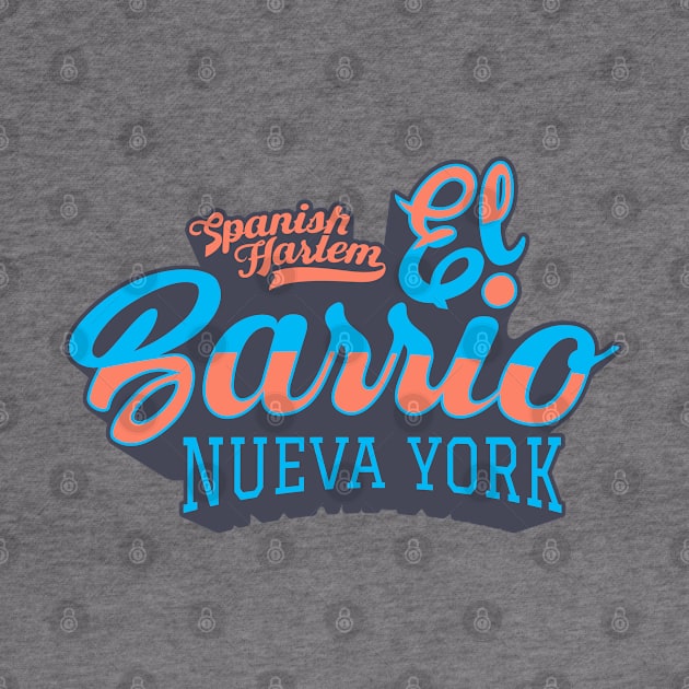 New York El Barrio  - El Barrio Spanish Harlem  - El Barrio  NYC Spanish Harlem Manhattan logo by Boogosh